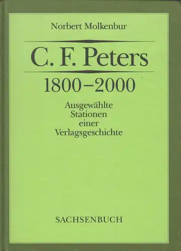 Buch: C. F. Peters 1800 - 2000, Molkenbur, Norbert. 2001, gebraucht, gut