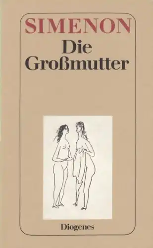 Buch: Die Großmutter, Simenon, Georges. Diogenes taschenbuch, detebe, 1978