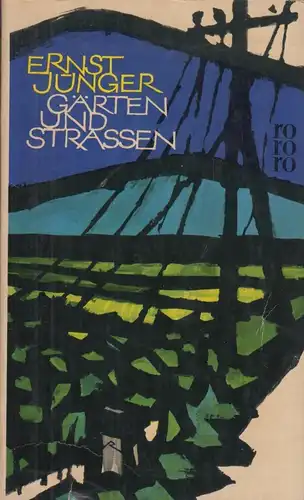 Buch: Gärten und Straßen, Jünger, Ernst. Rororo, 1962, gebraucht, gut