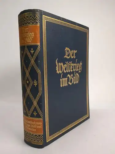 Buch: Der Weltkrieg im Bild, 1930, National-Archiv, mit zahlreichen Bildern