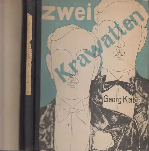 Buch: Zwei Krawatten, Kaiser, Georg, 1930, Gustav Kiepenheuer, guter Zustand