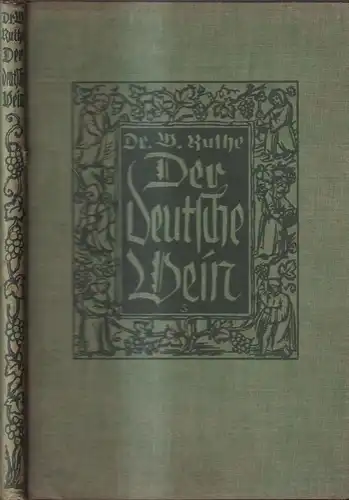 Buch: Der deutsche Wein, Wilhelm Ruthe, F. Bruckmann Verlag, Kulturgeschichte