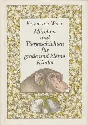 Buch: Märchen und Tiergeschichten für große und kleine Kinder. Wolf, 1988 Aufbau
