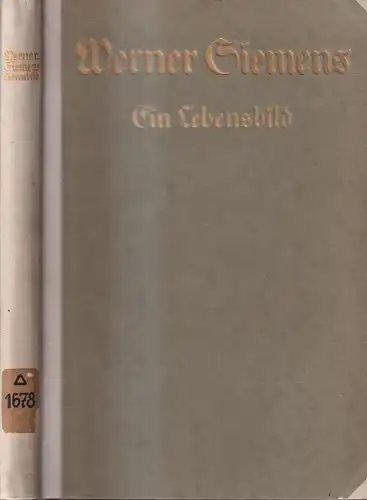 Buch: Werner Siemens - Ein kurzgefaßtes Lebensbild,  Conrad Matschoß, Springer