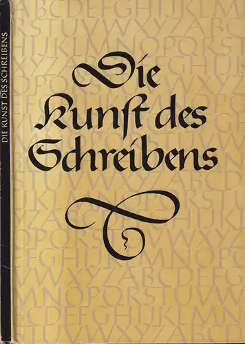 Buch: Die Kunst des Schreibens, Willers, Annemarie. 1958, Verlag der Kunst
