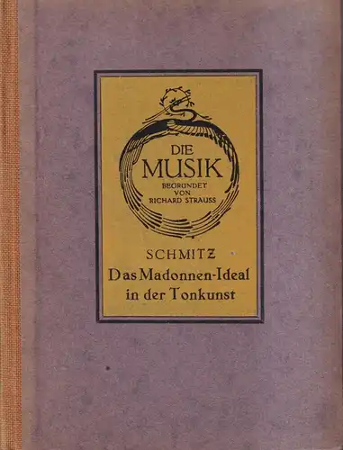 Buch: Das Madonnen-Ideal in der Tonkunst, Eugen Schmitz, 1918, Siegel Verlag