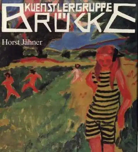Buch: Künstlergruppe Brücke, Jähner, Horst. 1984, Henschelverlag, gebrauch 61645