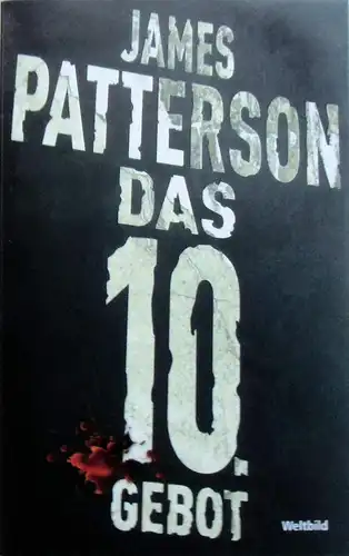 Buch: Das 10. Gebot, Patterson, James, 2013, Weltbild, Thriller