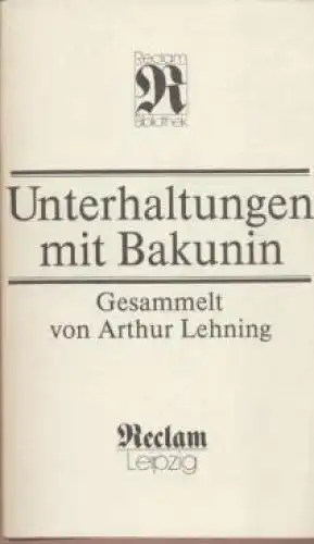 Buch: Unterhaltungen mit Bakunin, Lehning, Arthur. RUB, 1991, Reclam Verlag