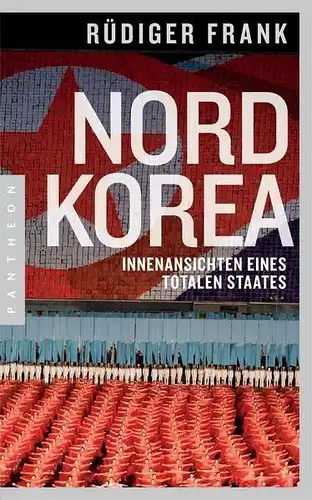 Buch: Nordkorea, Frank, Rüdiger, 2017, Pantheon, gebraucht, sehr gut
