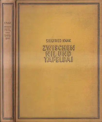 Buch: Zwischen Nil und Tafelbai, Knak, Siegfried. 1931, Heimatdienst Verlag