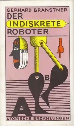 Buch: Der indiskrete Roboter, Branstner, Gerhard. 1982, Mitteldeutscher Verlag