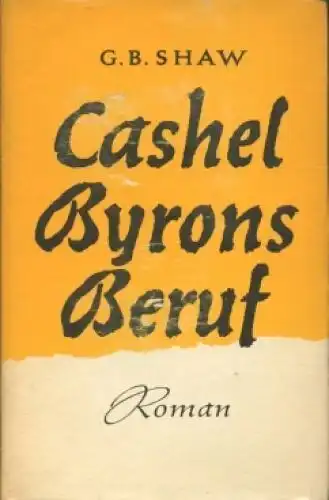 Buch: Cashel Byrons Beruf, Shaw, George Bernard. 1958, Verlag Rütten & Loening