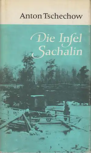 Buch: Die Insel Sachalin, Tschechow, Anton. 1982, Buchclub 65, gebraucht, gut