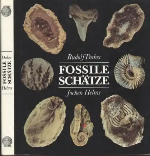 Buch: Fossile Schätze, Daber, Rudolf und Jochen Helms. 1981, Edition Leipzig