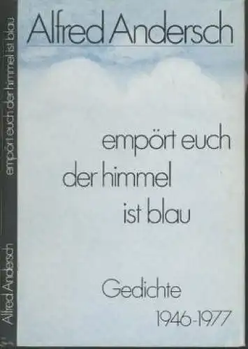 Buch: empört euch der himmel ist blau, Andersch, Alfred. 1980, Aufbau Verlag