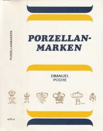 Buch: Porzellanmarken, Poche, Emanuel. 1976, Artia Verlag, Aus aller Welt