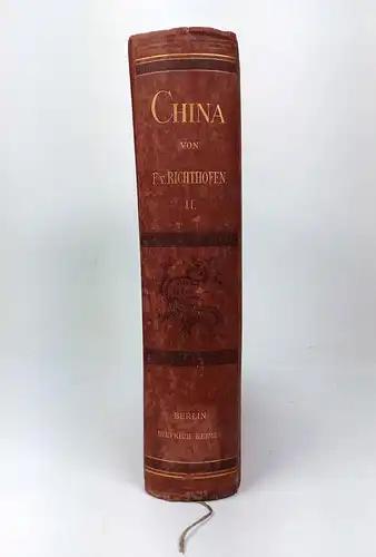 Buch: China. Zweiter Band - Das nördliche China. Richthofen, F., 1882, Reimer