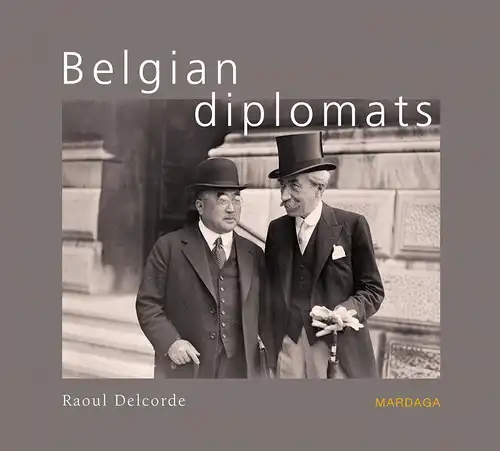 Buch: Belgian Diplomats, Delcorde, Raoul, 2010, MARDAGA, gebraucht, sehr gut