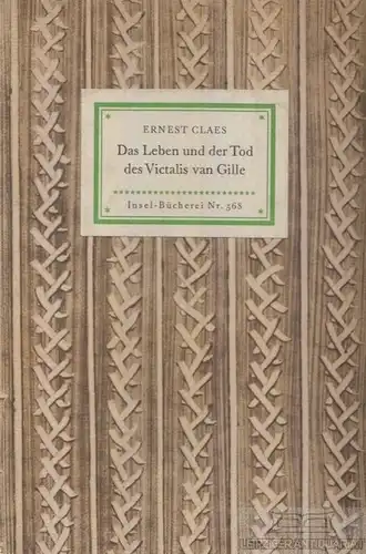 Insel-Bücherei 568, Das Leben und der Tod des Victalis van Gille, Claes, Ernest
