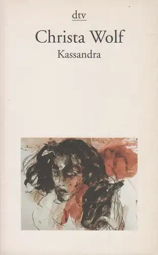 Buch: Kassandra, Erzählung. Wolf, Christa, 1997, Deutscher Taschenbuch Verlag
