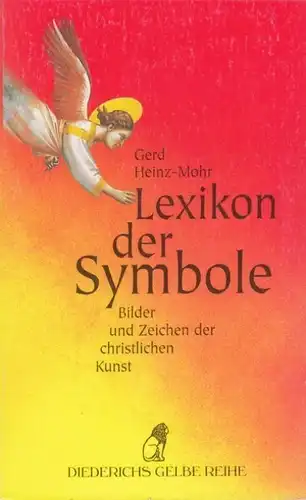 Buch: Lexikon der Symbole, Heinz-Mohr, Gerd. Diederichs Gelbe Reihe, 1998