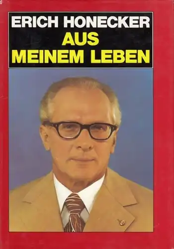 Buch: Aus meinem Leben, Honecker, Erich. 1981, Dietz Verlag, gebraucht, g 247474