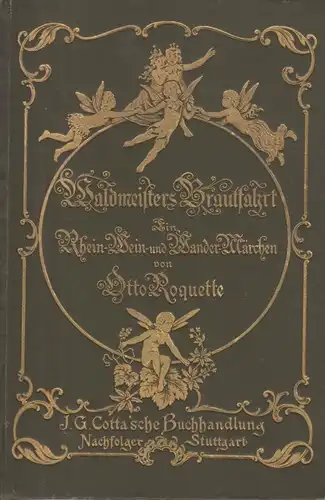 Buch: Waldmeisters Brautfahrt, Roquette, Otto. 1909, gebraucht, sehr gut
