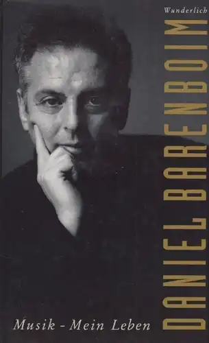 Buch: Musik - Mein Leben, Barenboim, Daniel. 1992, Wunderlich Verlag