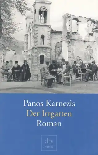 Buch: Der Irrgarten, Karnezis, Panos. Dtv premium, 2005, Roman