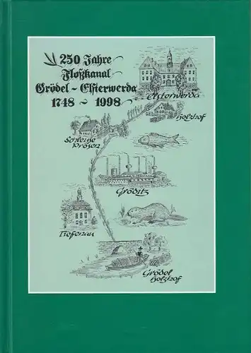 Buch: 250 Jahre Floßkanal Grödel-Elsterwerda 1748-1998, Richter. 1997
