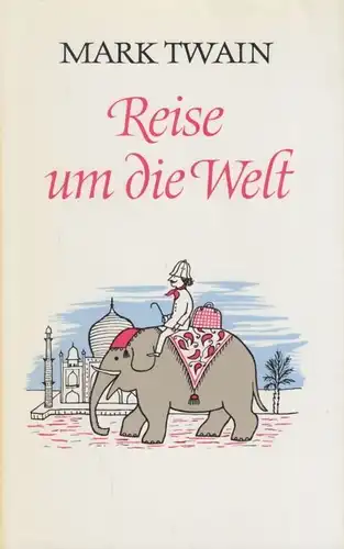 Buch: Reise um die Welt, Twain, Mark. Ausgewählte Werke in 12 Bänden, 1982