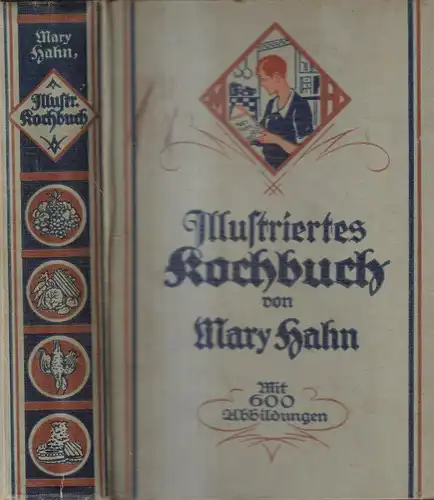 Buch: Illustriertes Kochbuch für die einfache und feine Küche. Mary Hahn