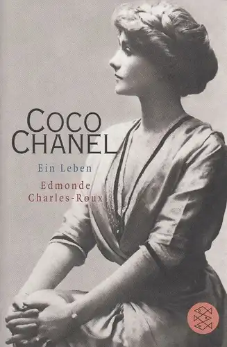Buch: Coco Chanel, Charles-Roux, Edmonde. Fischer, 2016, Ein Leben