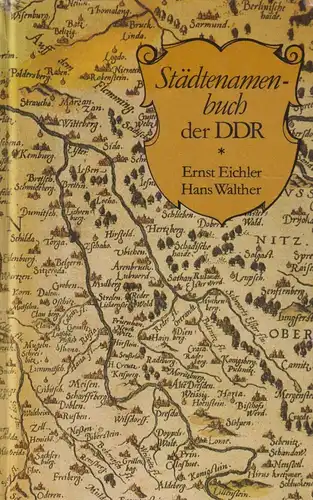 Buch: Städtenamenbuch der DDR, Eichler, Ernst / Walther, Hans, 1986