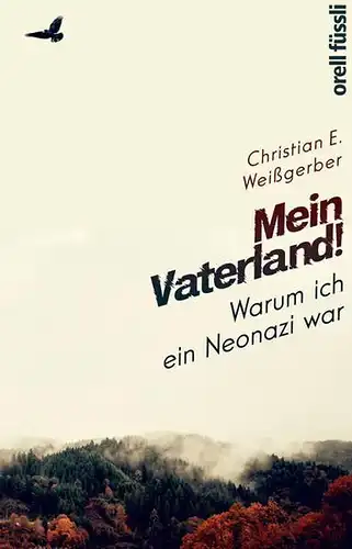 Buch: Mein Vaterland! Weißgerber, Christian E., 2019, Orell Füssli Verlag