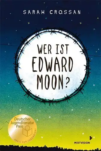 Buch: Wer ist Edward Moon? Crossan, Sarah, 2019, Mixtvision, gebraucht, sehr gut