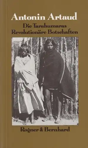 Buch: Die Tarahumaras, Artaud, Antonin. 1975, Verlag Rogner & Bernhard