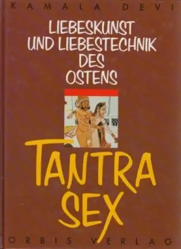 Buch: Tantra Sex, Kamala, Devi. 1990, Orbis Verlag, gebraucht, gut