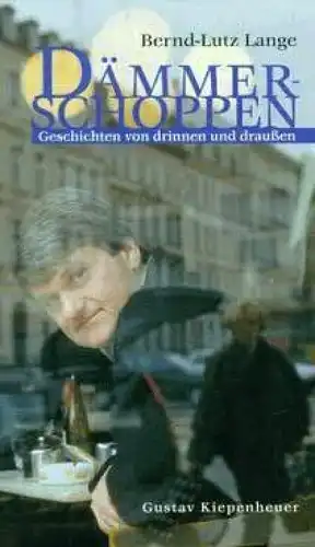Buch: Dämmerschoppen, Lange, Bernd-Lutz. 1997, Gustav Kiepenheuer Verlag