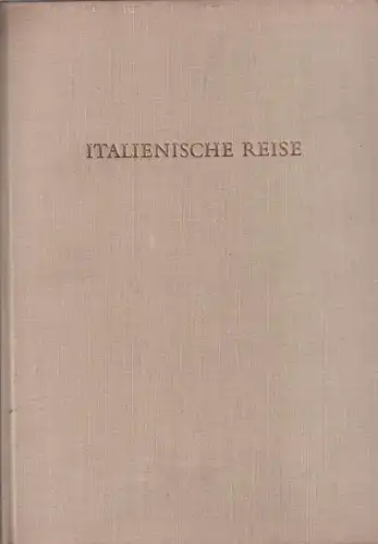 Buch: Italienische Reise, von Goethe, Johann Wolfgang, Hirmer Verlag