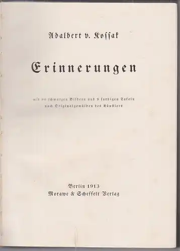 Buch: Erinnerungen, Kossak, Adalbert von, 1913, Morawe & Scheffelt, guter Zust.