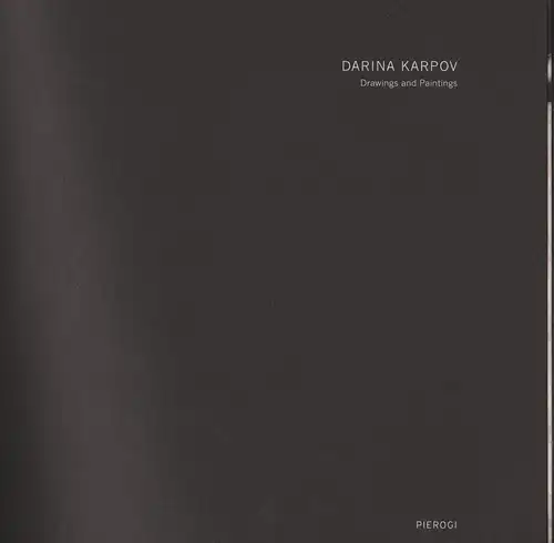 Ausstellungskatalog: Drawings and Paintings, Karpov, Darina, 2008