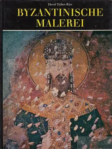 Buch: Byzantinische Malerei, Rice, David Talbot. 1968, Ariel Verlag