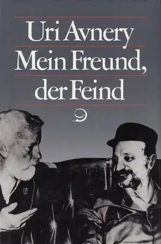 Buch: Mein Freund, der Feind, Avnery, Uri. 1988, Dietz Verlag, gebraucht, gut