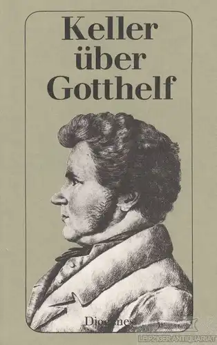 Buch: Gottfried Keller über Jeremias Gotthelf, Keller, Gottfried. Ca. 178
