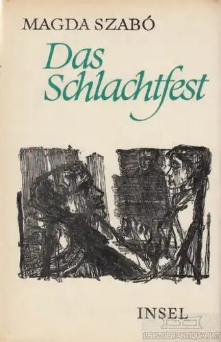 Buch: Das Schlachtfest, Szabo, Magda. 1971, Insel-Verlag, Roman