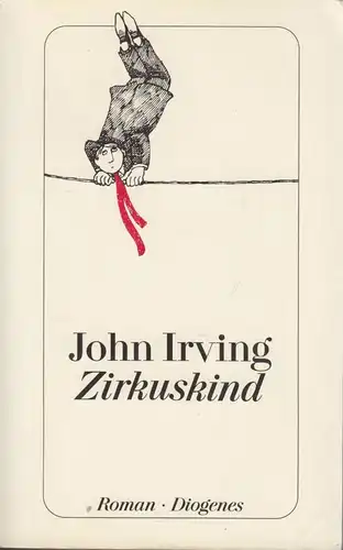 Buch: Zirkuskind, Irving, John. Detebe, 1997, Diogenes Verlag, Roman