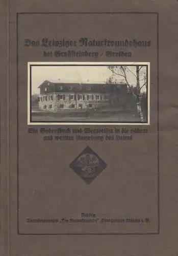 Buch: Das Leipziger Naturfreundehaus, Kohl, W. u.a., 1925, gebraucht, gut