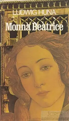 Buch: Monna Beatrice, Huna, Ludwig. 1977, Verlag Herrnberger, gebraucht, gut